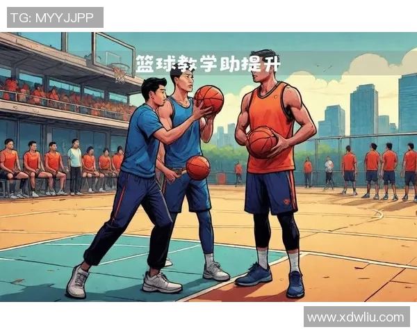 全面提升篮球技能的训练方法与技巧分享
